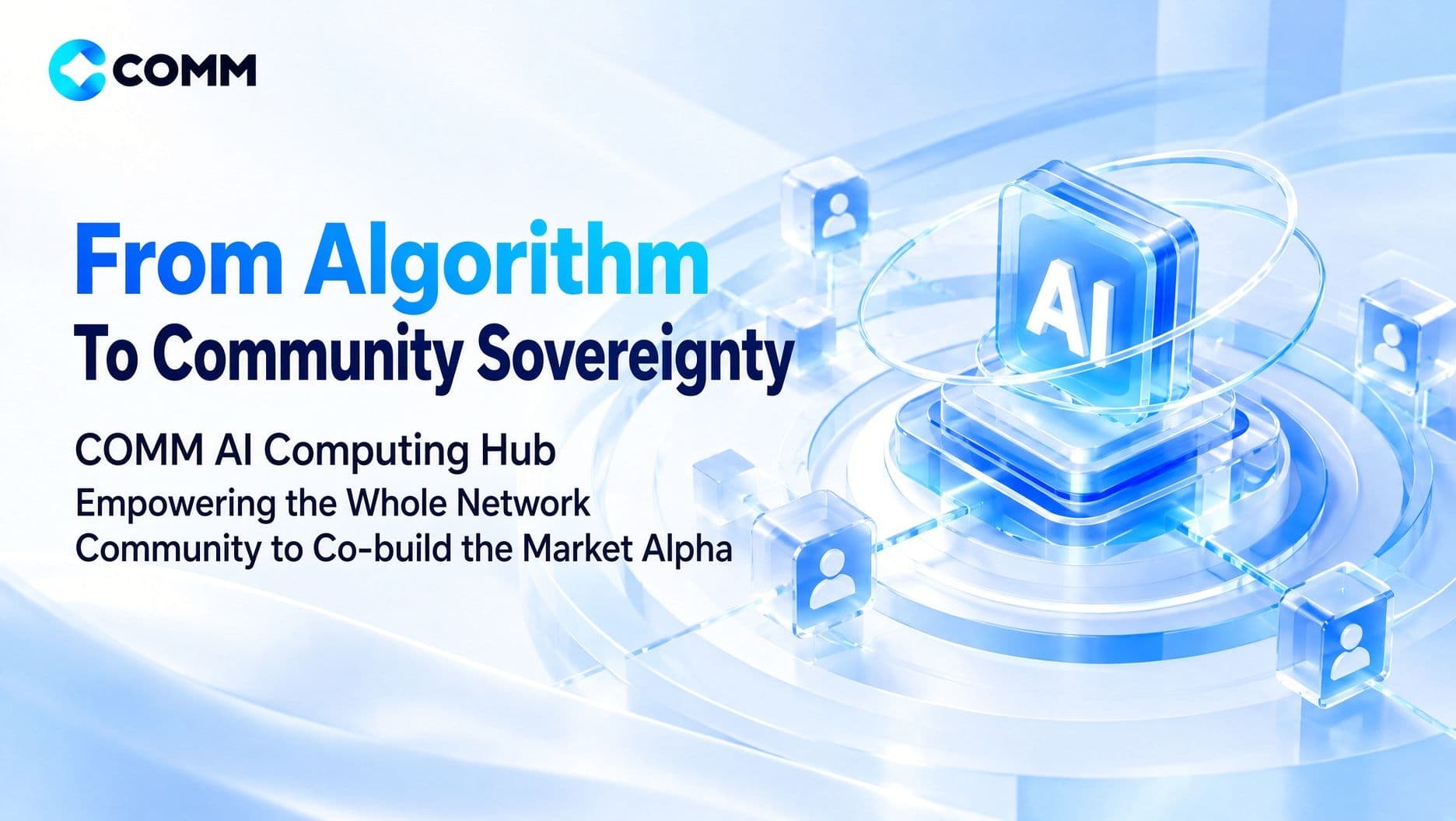 From Algorithmic Privilege to Community Sovereignty: How COMM AI Computing Hub Empowers Global Communities to Share Market-Making Alpha