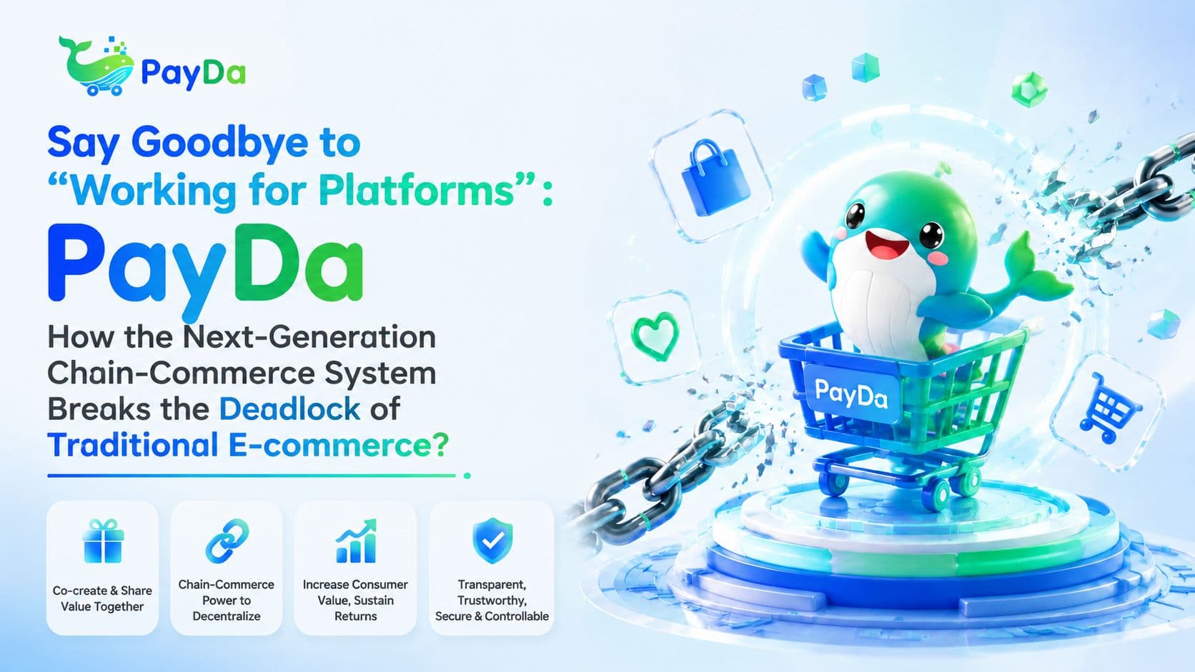 Farewell to “Working for the Platform”: How PayDa Breaks the Deadlock of Traditional E-commerce Involution with a Next-Generation Chain Commerce System