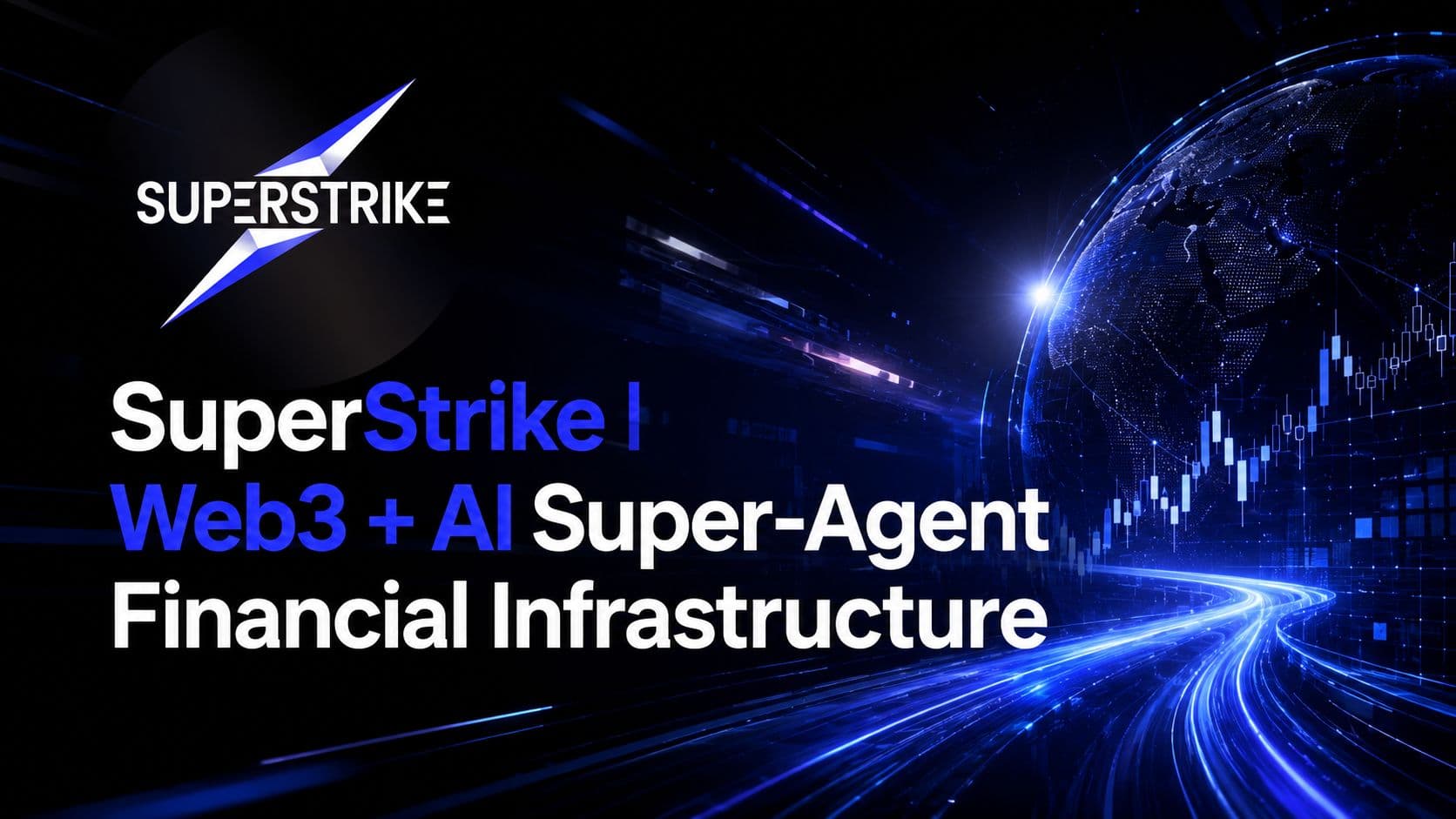 SuperStrike|Web3 + AI Super-Agent Financial Infrastructure