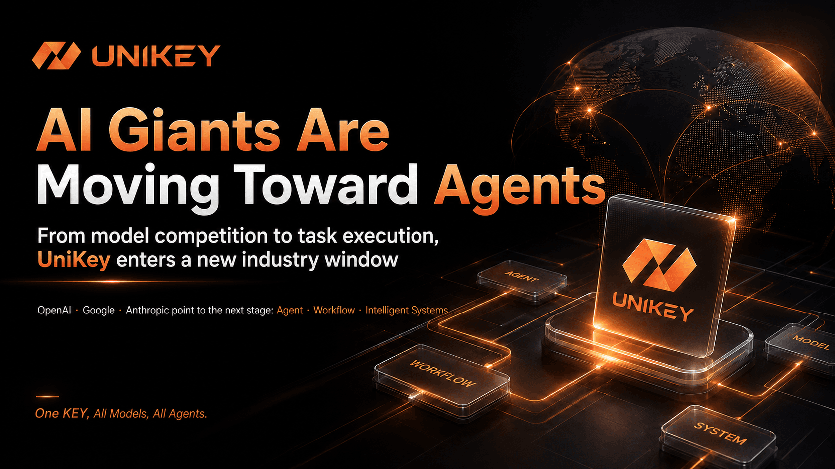 AI Giants Are Rapidly Moving Toward Agents: From Model Competition to Task Execution, UniKey Enters a New Industry Window